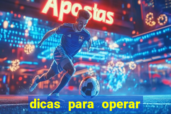 dicas para operar na iq option